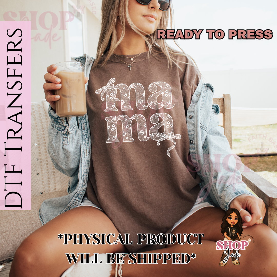 Mama Lace DTF Transfers (Ready to Press)