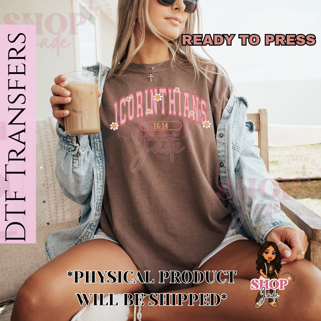 F68 1Corinthians 16:14 DTF Transfers (Ready to Press)