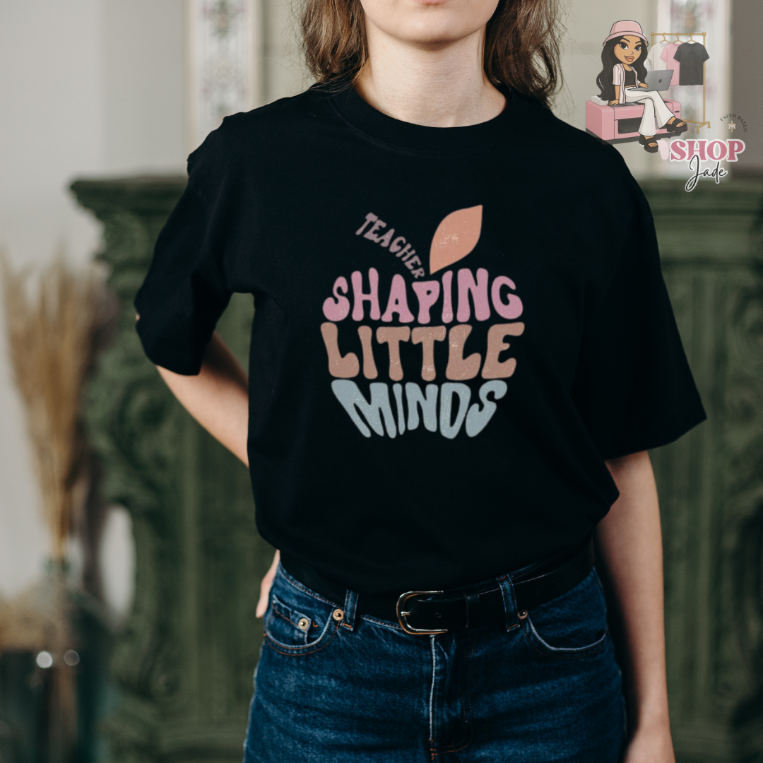Teacher Shaping Minds Comfort Tees