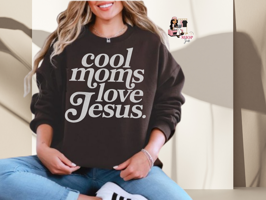 Cool Moms loves Jesus (white font) Crewnecks