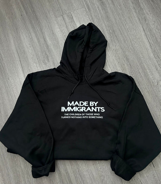 Made by immigrants hoodie