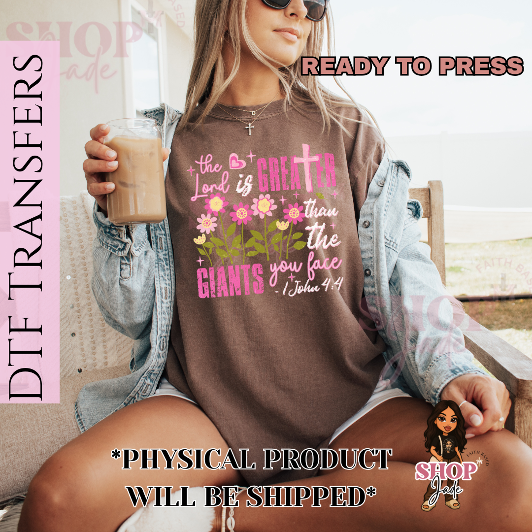F30 The Lord is Greater 1John 4:4 DTF Transfers (Ready to Press)