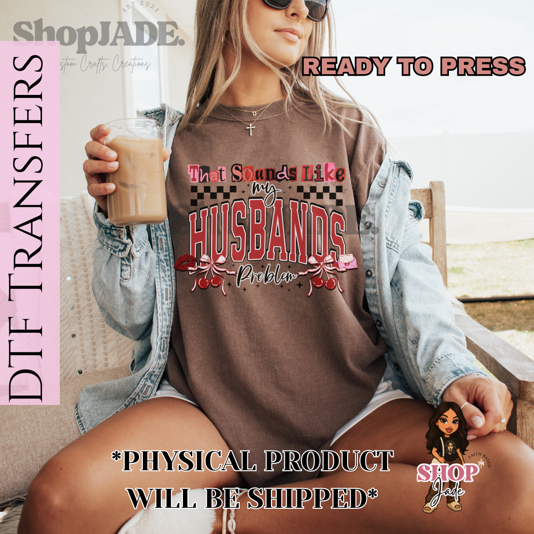 R28 Husbands Problem DTF Transfers (Ready to Press)